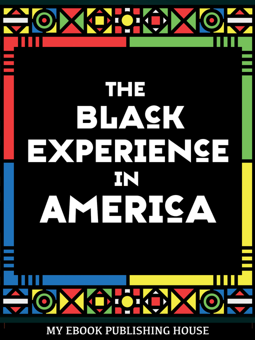 Title details for The Black Experience in America by Various - Available